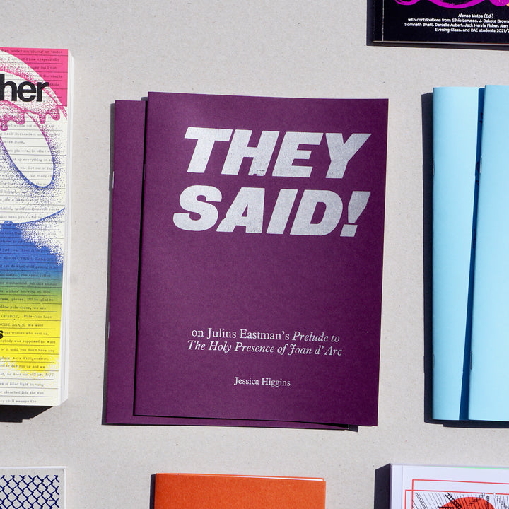 THEY SAID! ON JULIUS EASTMAN'S PRELUDE TO THE HOLY PRESENCE OF JOAN D'ARC by Jessica Higgins