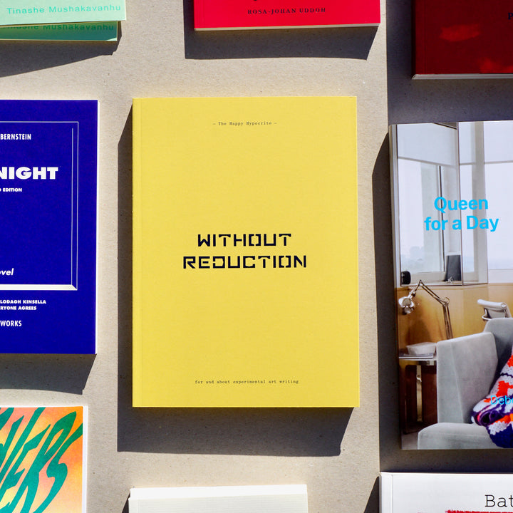 THE HAPPY HYPOCRITE: WITHOUT REDUCTION, ISSUE 12 by The Happy Hypocrite