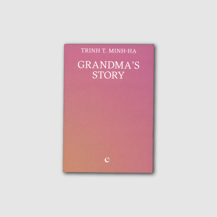 GRANDMA'S STORY by Trinh T. Minh-ha
