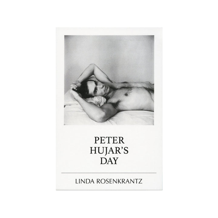 PETER HUJAR'S DAY by Linda Rosenkrantz