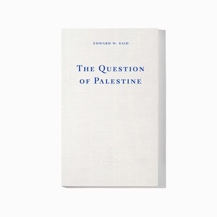 THE QUESTION OF PALESTINE by Edward W. Said