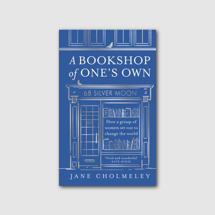 A BOOKSHOP OF ONE'S OWN by Jane Cholmeley