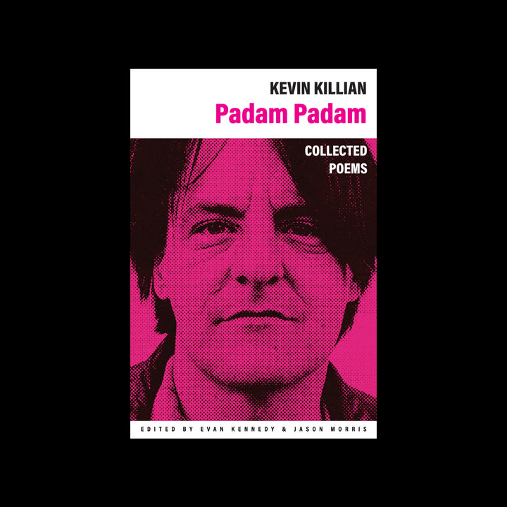 PADAM PADAM: COLLECTED POEMS by Kevin Killian