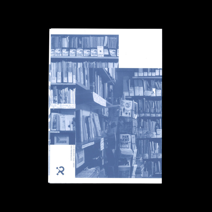 UNBOUND UNFINISHED UNHEARD OF: A COLLABORATIVE RESEARCH PROJECT IN THE ARCHIVE AT 56A INFOSHOP by Guglielmo Rossi
