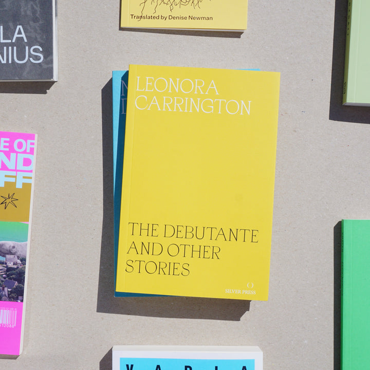 THE DEBUTANTE AND OTHER STORIES by Leonora Carrington