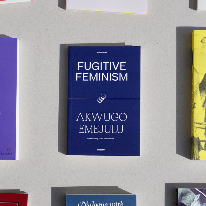 FUGITIVE FEMINISM by Akwugo Emejulu