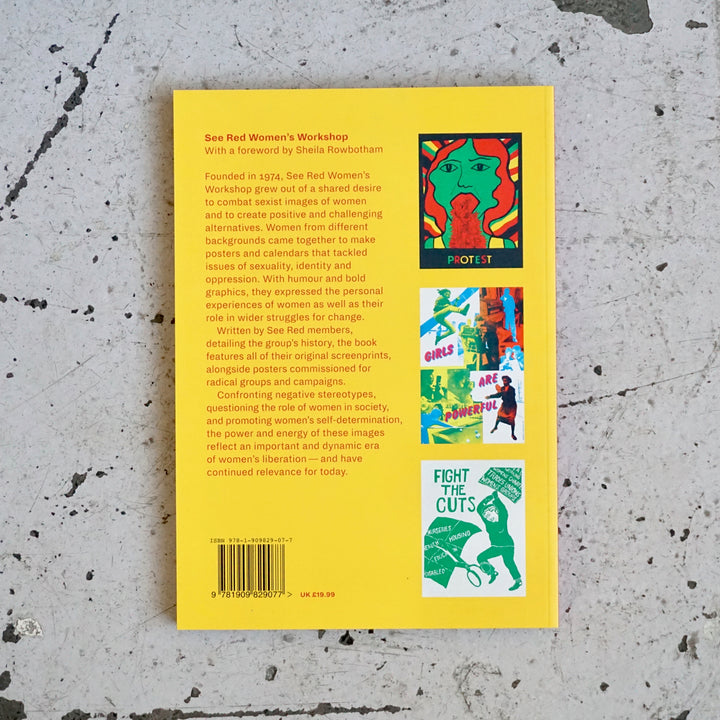 SEE RED WOMENS WORKSHOP: FEMINIST POSTERS 1974-1990 by Sheila Rowbotham
