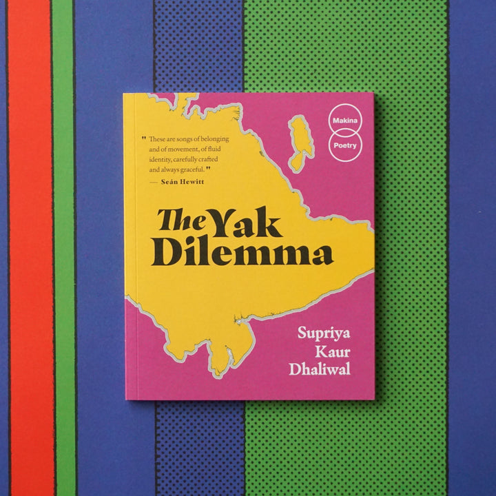 THE YAK DILEMMA by Supriya Kaur Dhaliwal