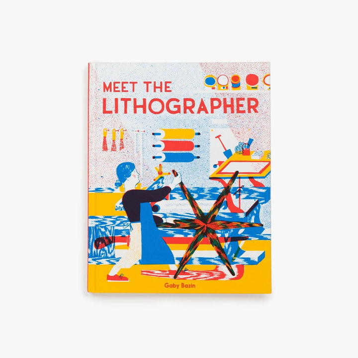 MEET THE LITHOGRAPHER by Gaby Bazin