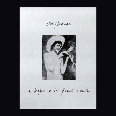 A FINGER IN THE FISHES MOUTH by Derek Jarman