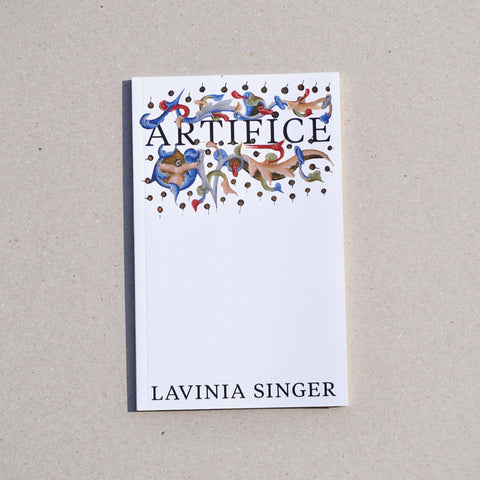 ARTIFICE by Lavinia Singer