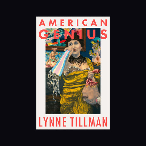 AMERICAN GENIUS, A COMEDY by Lynne Tillman