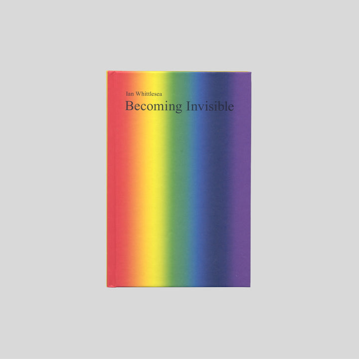 BECOMING INVISIBLE by Ian Whittlesea