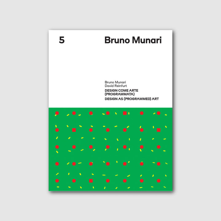 DESIGN AS (PROGRAMMED) ART by Bruno Munari, David Reinfurt