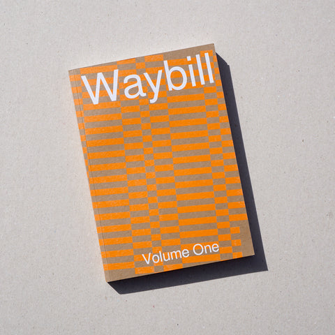 WAYBILL: VOLUME ONE by TEU Press