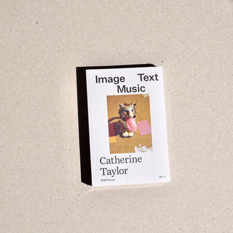 IMAGE TEXT MUSIC by Catherine Taylor