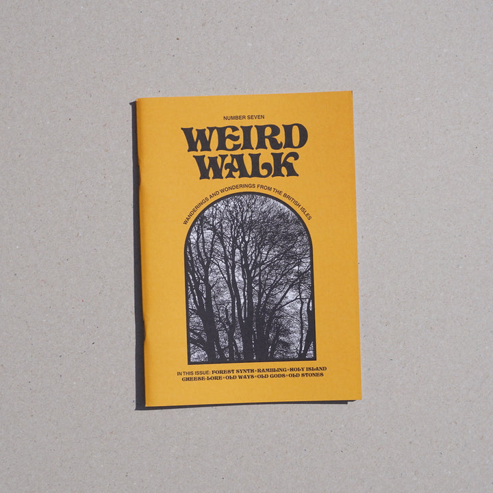 WEIRD WALK ZINE, ISSUE 7 by Weird Walk