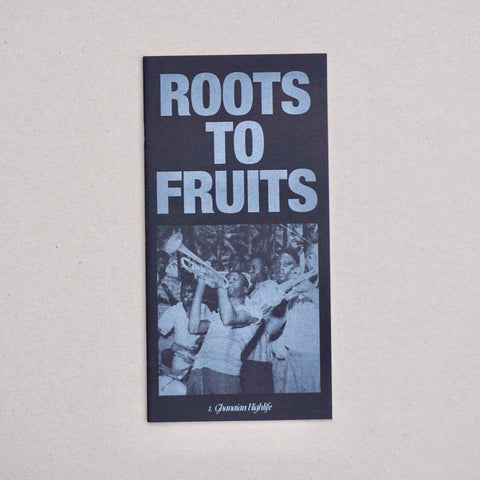ROOTS TO FRUITS Nº1 GHANAIAN HIGHLIFE by Mirelle van Tulder