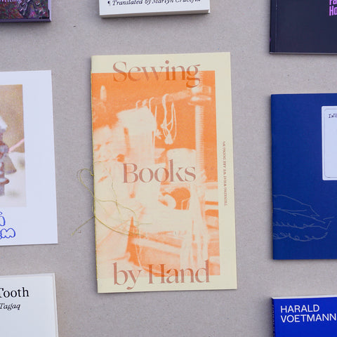 THINKING WHAT WE ARE DOING №1: SEWING BOOKS BY HAND by Emily Larned