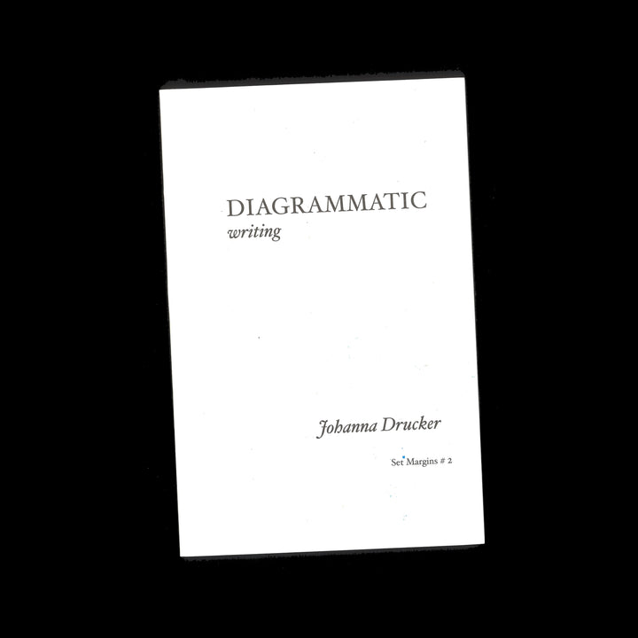 DIAGRAMMATIC WRITING by Johanna Drucker