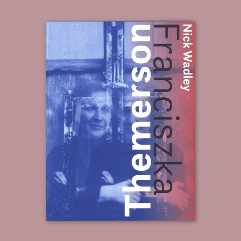 FRANCISZKA THEMERSON by Nick Wadley