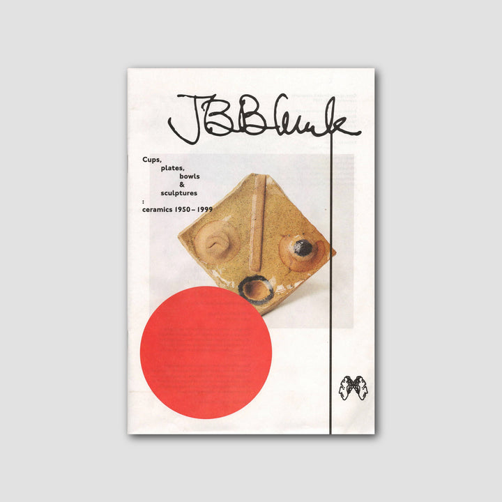 JB BLUNK CUPS, PLATES, BOWLS & SCULPTURES: CERAMICS 1950–1999 — 3RD EDITION by Åbäke, Mariah Nielson