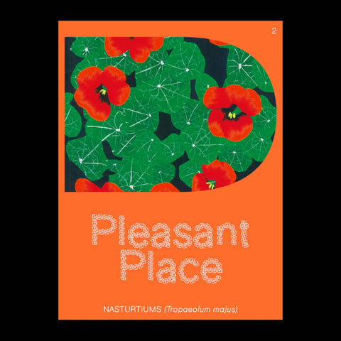 PLEASANT PLACE ISSUE 2: NASTURTIUMS by Pleasant Place