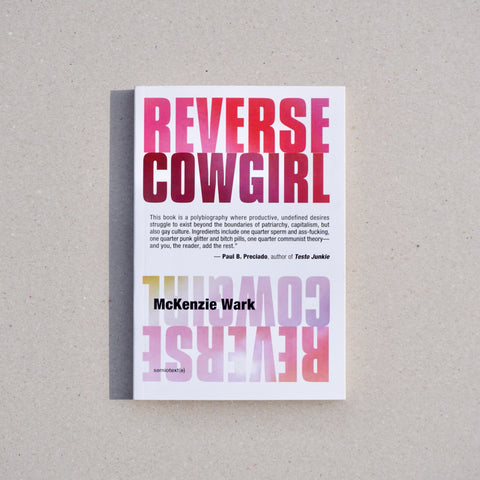 REVERSE COWGIRL by McKenzie Wark