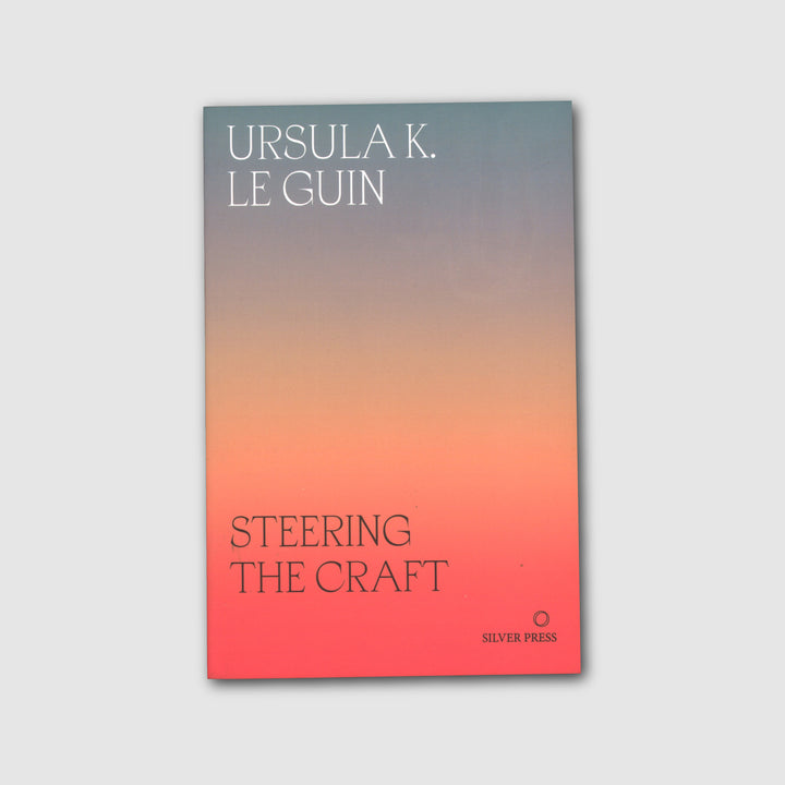 STEERING THE CRAFT by Ursula K. Le Guin