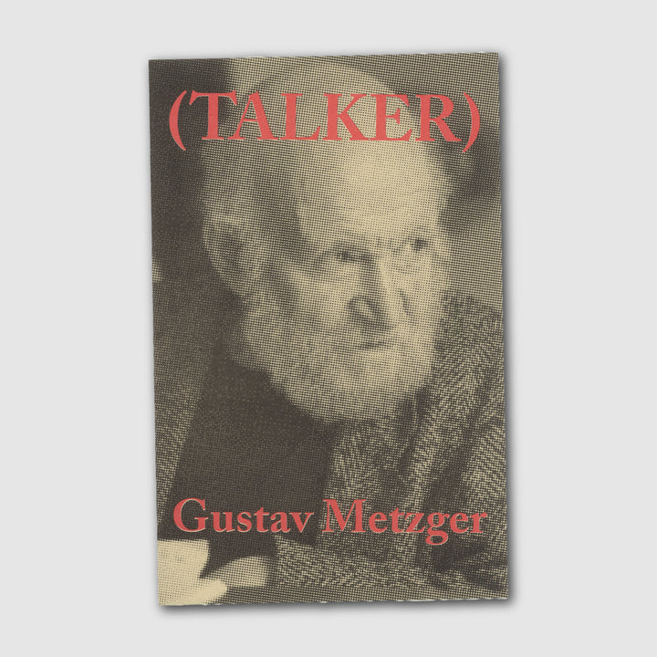 TALKER — GUSTAV METZGER by TALKER