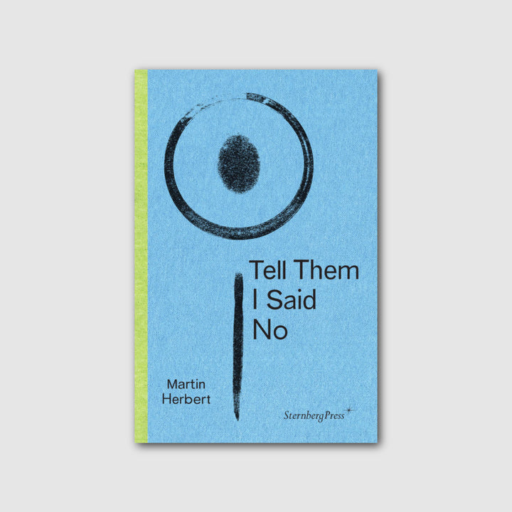 TELL THEM I SAID NO by Martin Herbert