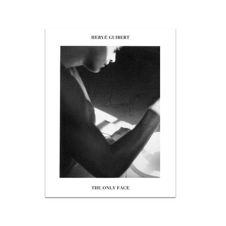 THE ONLY FACE by Hervé Guibert