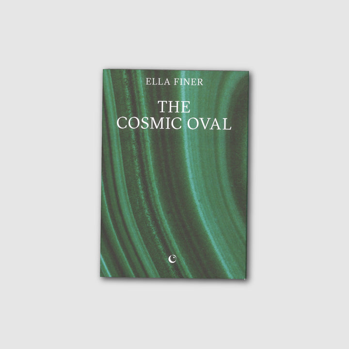 THE COSMIC OVAL BY Ella Finer