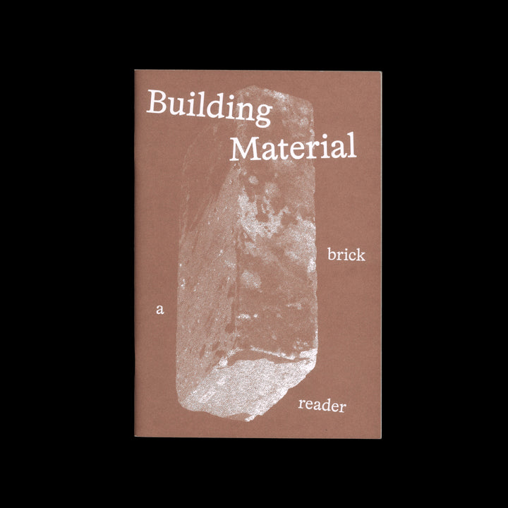 BUILDING MATERIAL: A BRICK READER by Malia Haines-Stewart, Jacob Lindgren, Alan Medina