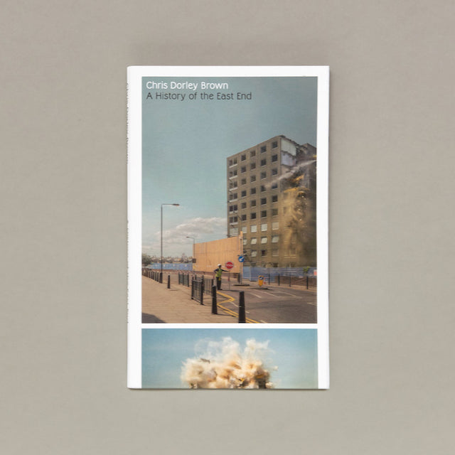 A HISTORY OF THE EAST END by Chris Dorley-Brown
