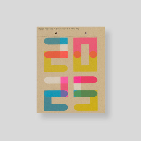 CALENDAR 2025 / EVERY DAY IS A NEW DAY by Karel Martens