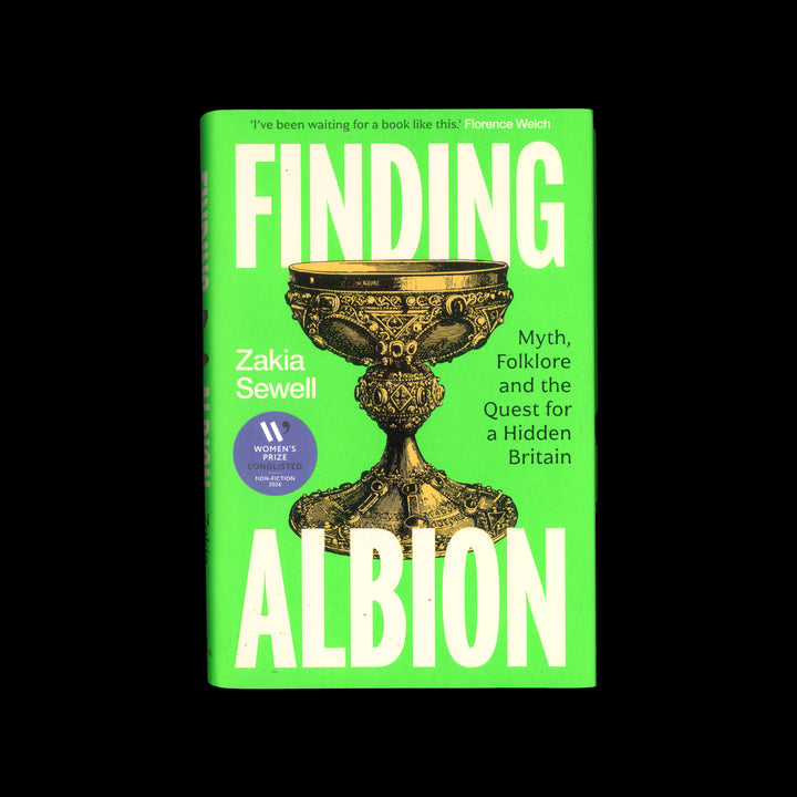 FINDING ALBION : MYTH, FOLKLORE AND THE QUEST FOR A HIDDEN BRITAIN by Zakia Sewell