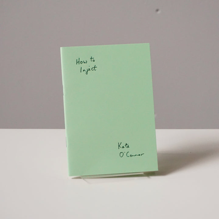 HOW TO INJECT by Kate O'Connor