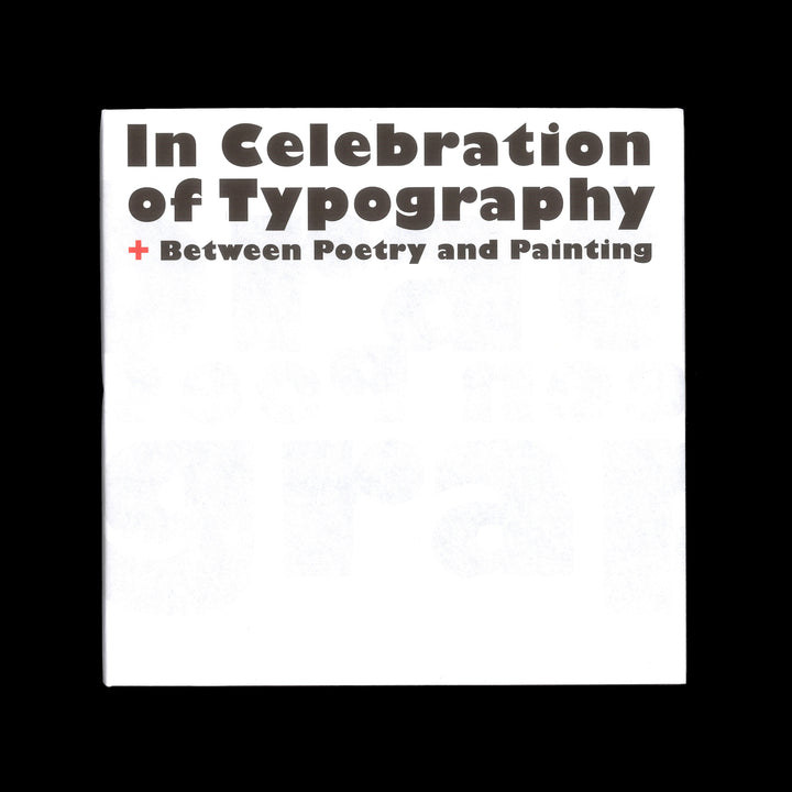 IN CELEBRATION OF TYPOGRAPHY + BETWEEN POETRY AND PAINTING by Jasia Reichardt