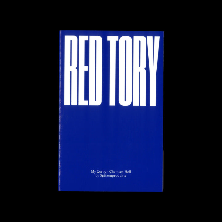 RED TORY: MY CORBYN CHEMSEX HELL by Spitzenprodukte