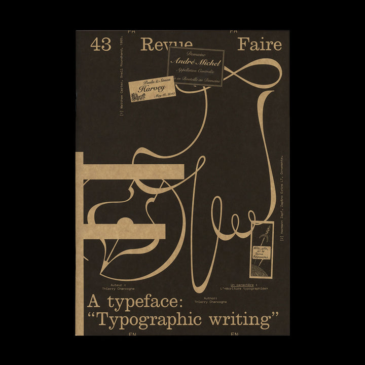 REVUE FAIRE 43 — A TYPEFACE: “TYPOGRAPHIC WRITING” by Thierry Chancogne