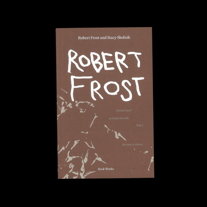 ROBERT FROST by Robert Frost, Stacy Skolnik