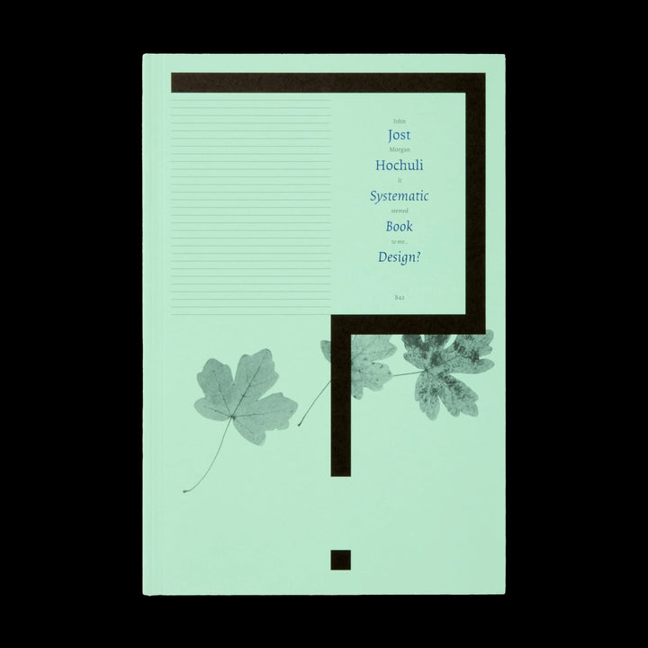 SYSTEMATIC BOOK DESIGN? by Jost Hochuli