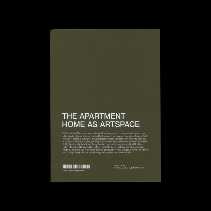 THE APARTMENT: HOME AS ARTSPACE by Michelle So, Robin Leverton