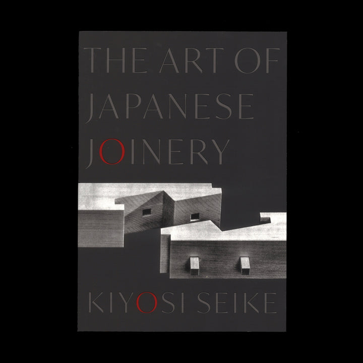 THE ART OF JAPANESE JOINERY by Kioysi Seike