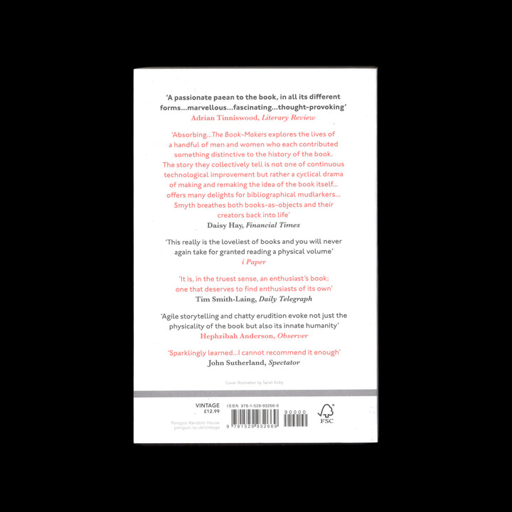 THE BOOK-MAKERS : A HISTORY OF THE BOOK IN 18 REMARKABLE LIVES by Adam Smyth