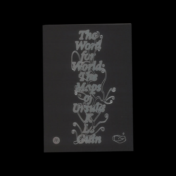 THE WORD FOR WORLD: THE MAPS OF URSULA K. LE GUIN by So Mayer, Sarah Shin
