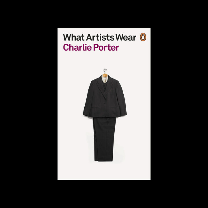 WHAT ARTISTS WEAR by Charlie Porter
