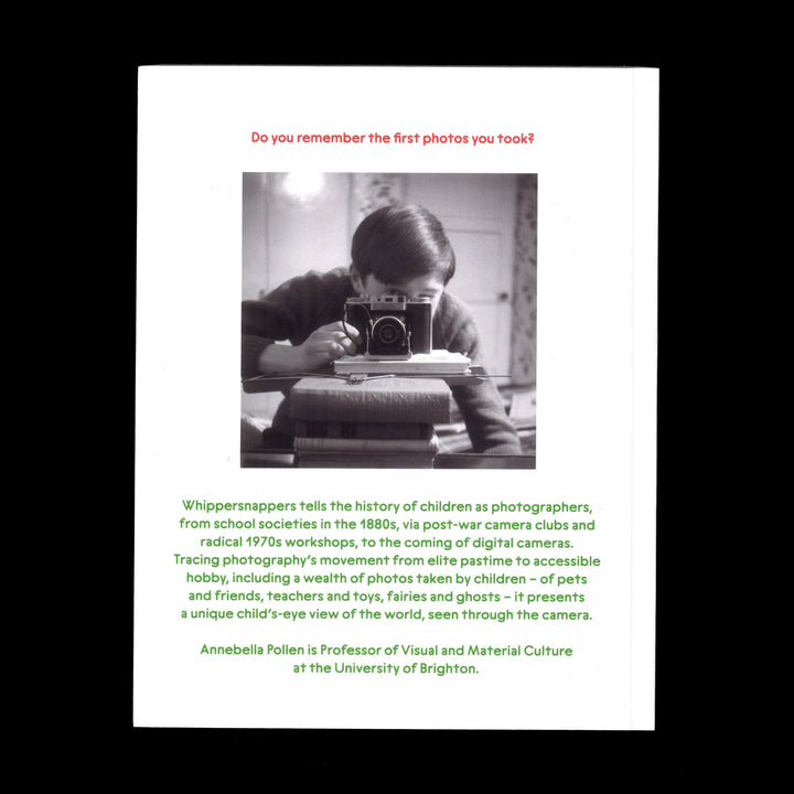 WHIPPERSNAPPERS: HOW CHILDREN BECAME PHOTOGRAPHERS by Annebella Pollen