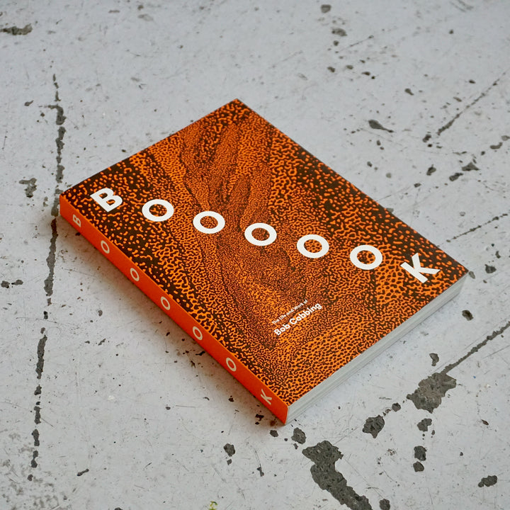 BOOOOOK: THE LIFE AND WORK OF BOB COBBING by William Cobbing, Rosie Cooper